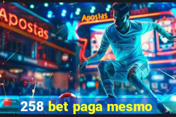 258 bet paga mesmo